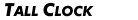 Tall Clock